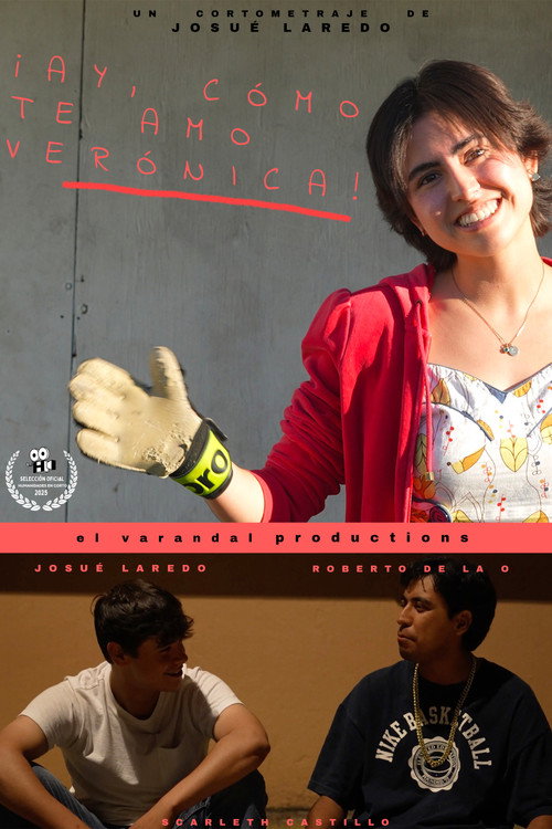 Movie poster for ¡Ay, cómo te amo, Verónica! (2025)