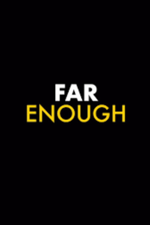 Movie poster for FAR ENOUGH (2025)