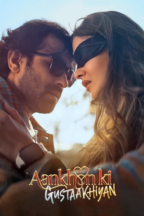 Movie poster for Aankhon Ki Gustaakhiyan (2025)