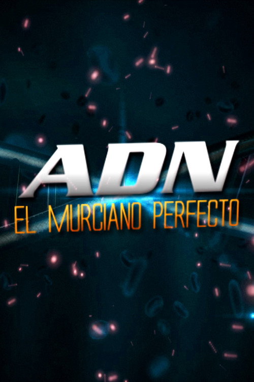 Series poster for ADN, el murciano perfecto (2015)