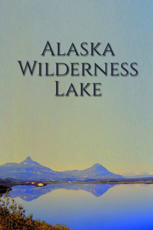 Movie poster for Alaska Wilderness Lake (1971)