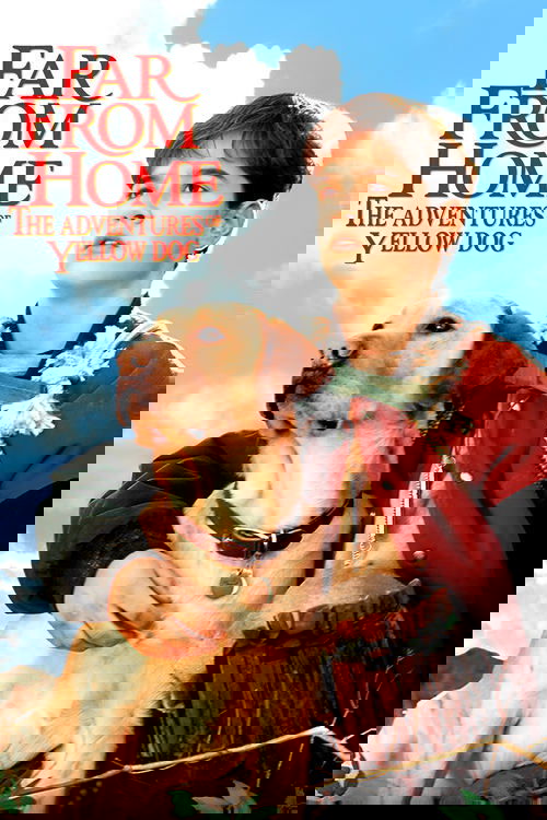 Far from Home: The Adventures of Yellow Dog poster