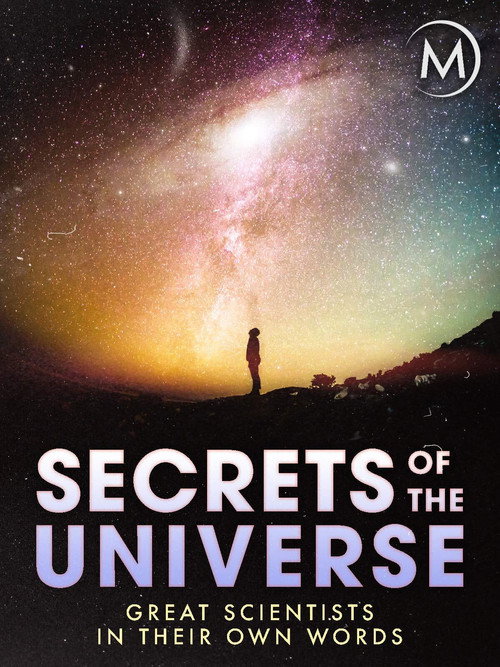 Movie poster for Secrets of the Universe: Great Scientists in Their Own Words (2014)