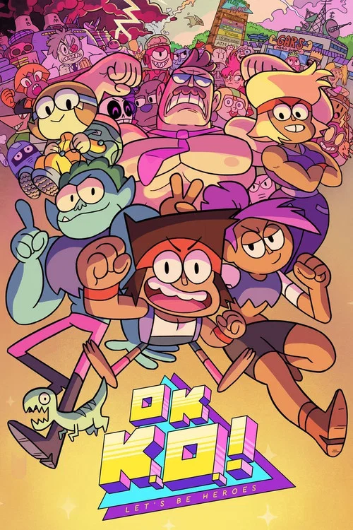 Series poster for OK K.O.! Let's Be Heroes (2017)