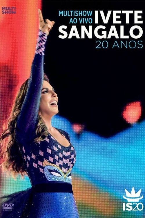 Movie poster for Multishow ao Vivo: Ivete Sangalo 20 Anos (2014)