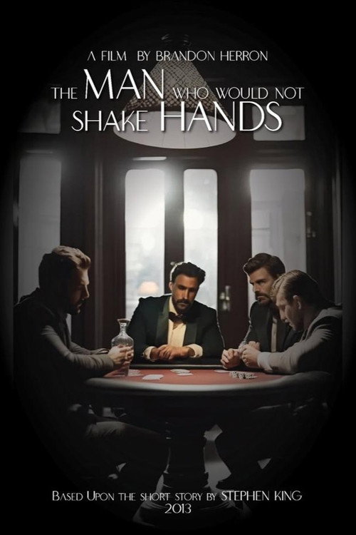 Movie poster for The Man Who Would Not Shake Hands (2013)