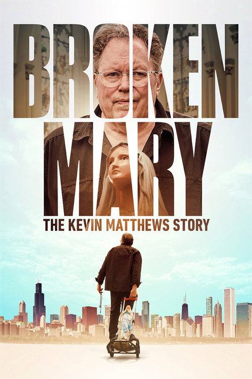 Movie poster for Broken Mary: The Kevin Matthews Story (2025)