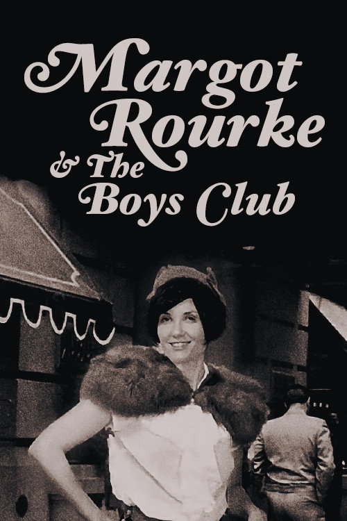 Movie poster for Margot Rourke & The Boys Club (2013)