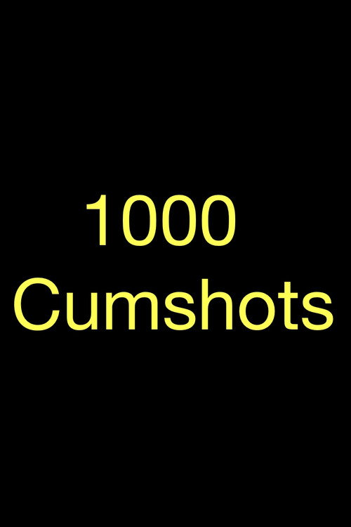 Movie poster for 1000 Cumshots (2003)