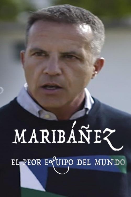Maribáñez. The world’s worst team. poster