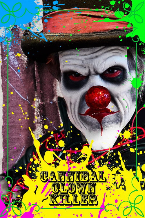 Movie poster for Cannibal Clown Killer (2015)