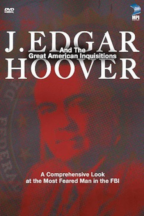 Movie poster for J. Edgar Hoover and the Great American Inquisitions (2006)