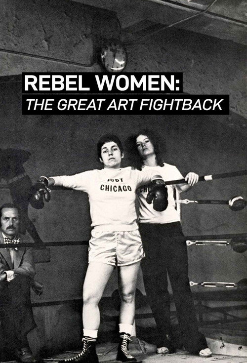 Movie poster for Rebel Women: The Great Art Fight Back (2018)