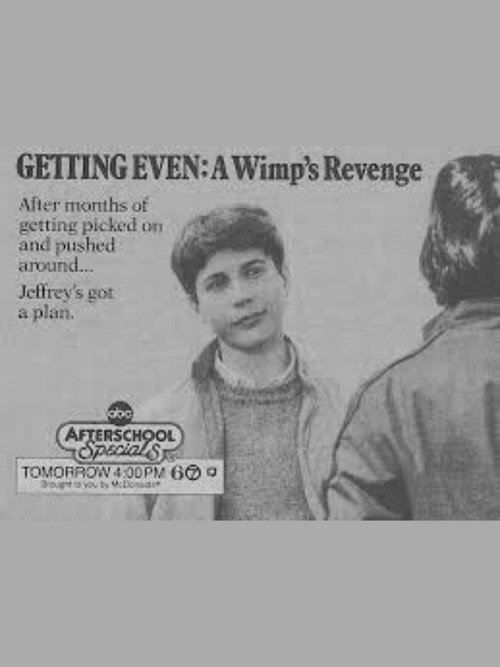 Movie poster for Getting Even: A Wimp's Revenge (1986)