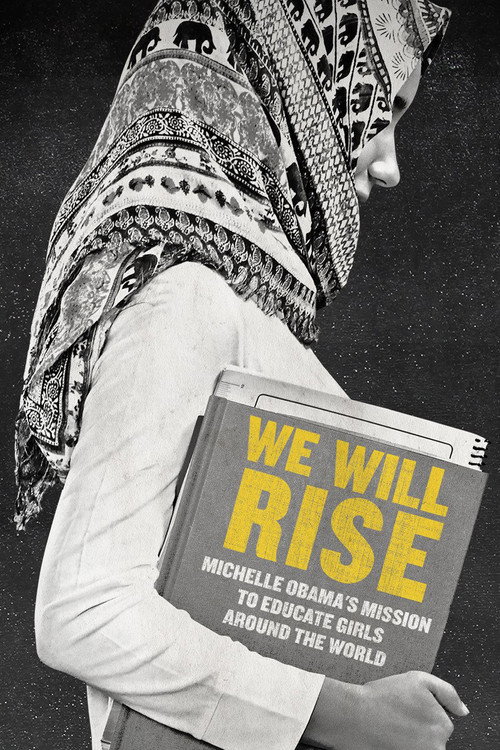 Movie poster for We Will Rise: Michelle Obama's Mission to Educate Girls Around the World (2018)