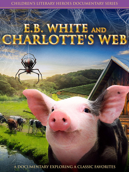 Movie poster for E.B. White And Charlotte's Web (2023)