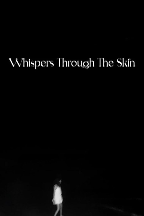 Movie poster for Whispers Through The Skin (2025)