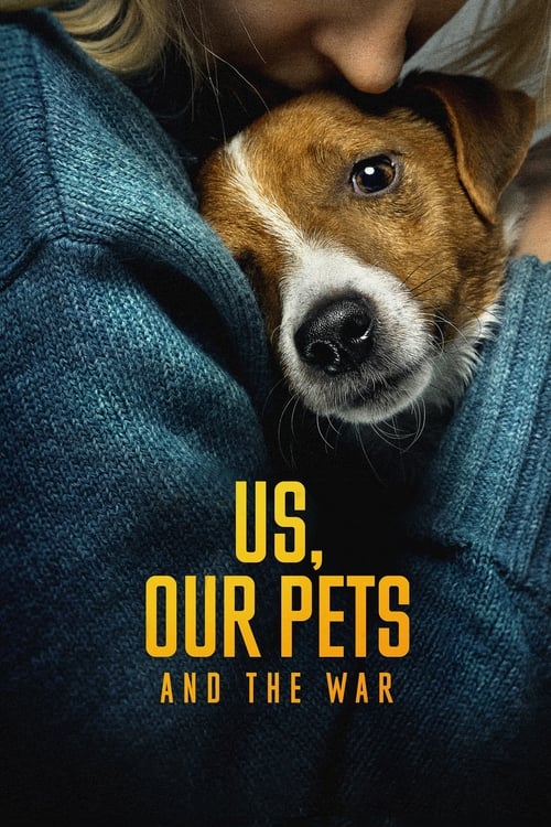 Movie poster for Us, Our Pets and the War (2024)