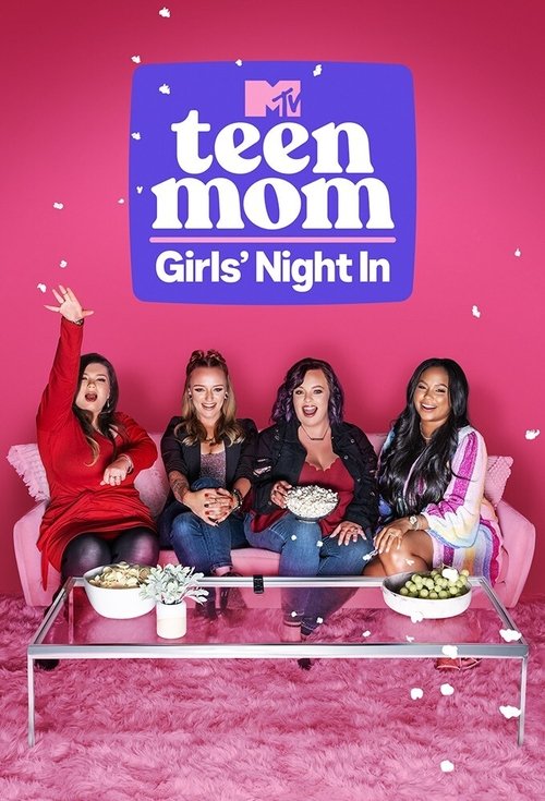 Series poster for Teen Mom: Girls' Night In (2022)