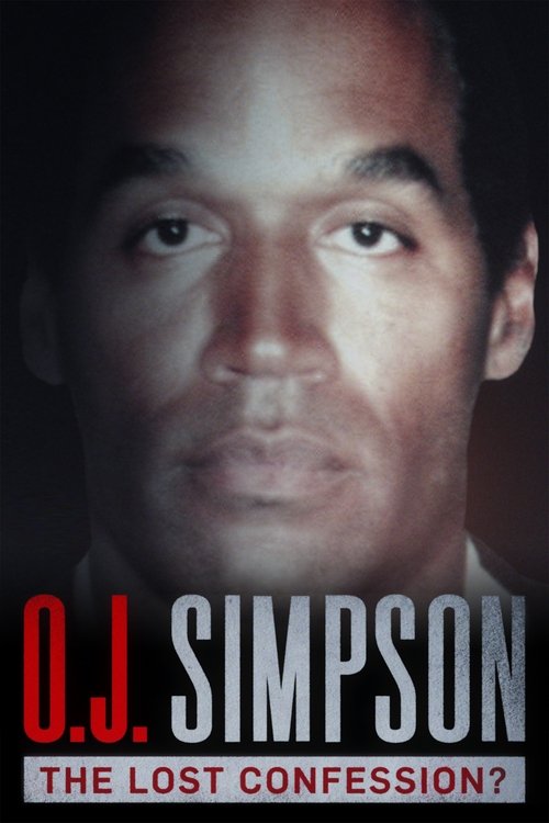 Movie poster for O.J. Simpson: The Lost Confession? (2018)