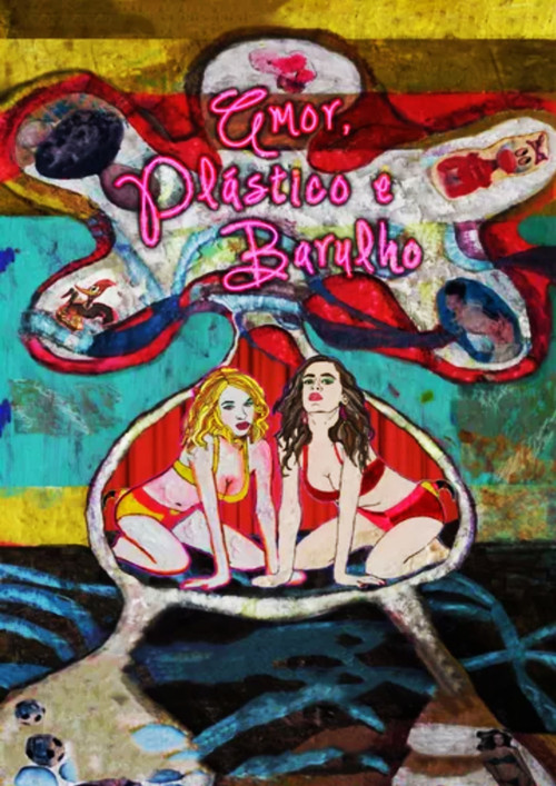 Movie poster for Love, Plastic and Noise (2013)