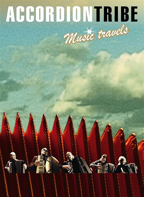 Movie poster for Accordion Tribe: Music Travels (2004)