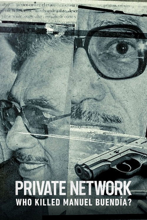 Movie poster for Private Network: Who Killed Manuel Buendía? (2021)