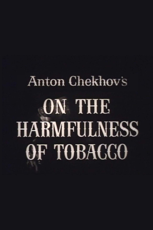 Movie poster for On the Harmfulness of Tobacco
