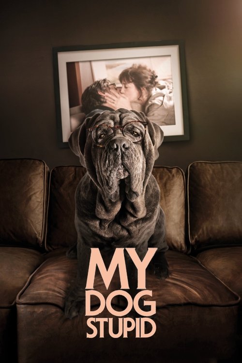 Movie poster for My Dog Stupid (2019)