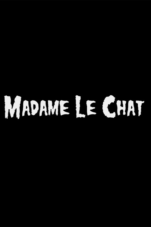 Movie poster for Madame Le Chat (2013)