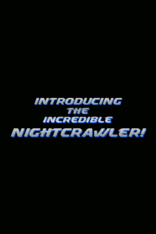 Movie poster for Introducing the Incredible Nightcrawler! (2003)