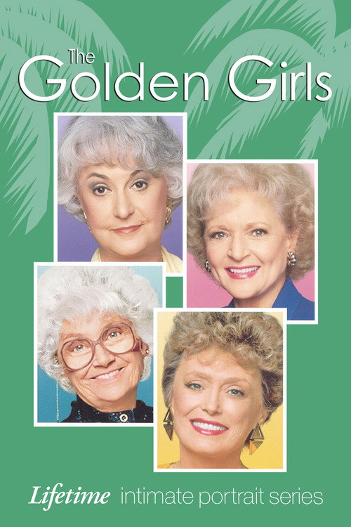 Movie poster for The Golden Girls: Lifetime Intimate Portrait Series (2003)