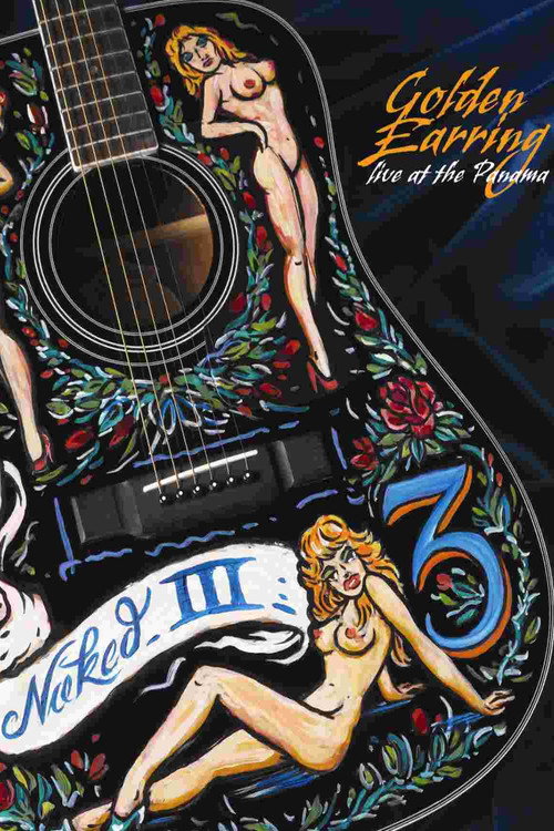 Movie poster for Golden Earring: Naked III (2005)