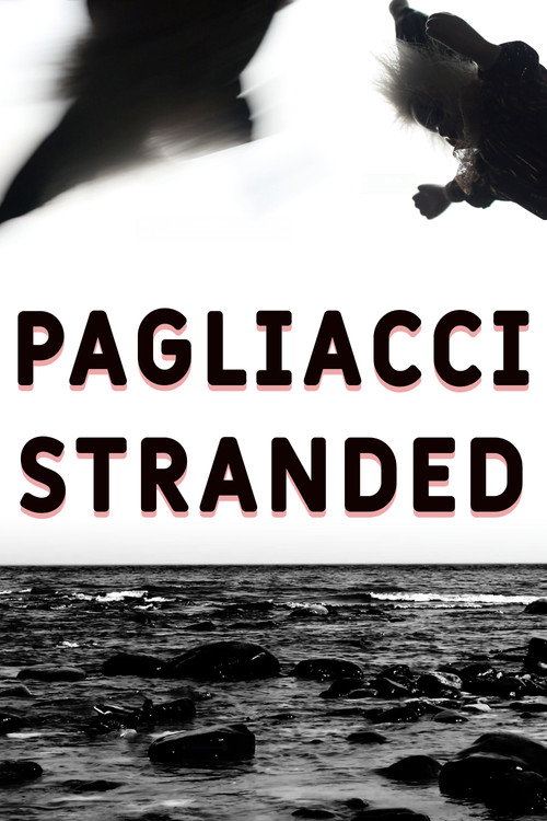 Movie poster for Pagliacci Stranded (2025)