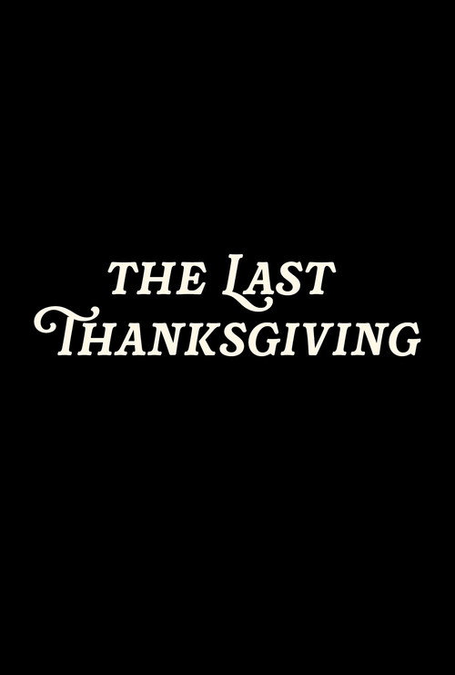 Movie poster for The Last Thanksgiving (2025)