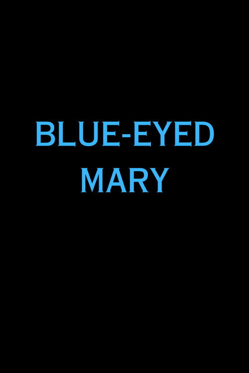 Movie poster for Blue-Eyed Mary (2009)