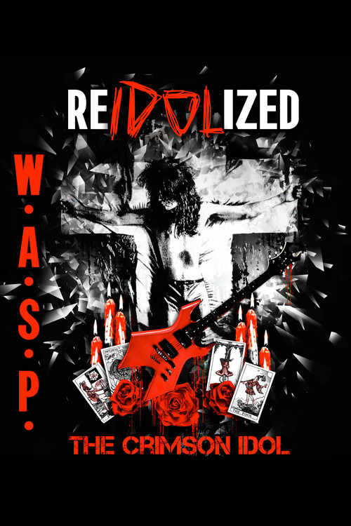 Movie poster for W.A.S.P. | ReIdolized (The Soundtrack to the Crimson Idol) (2018)