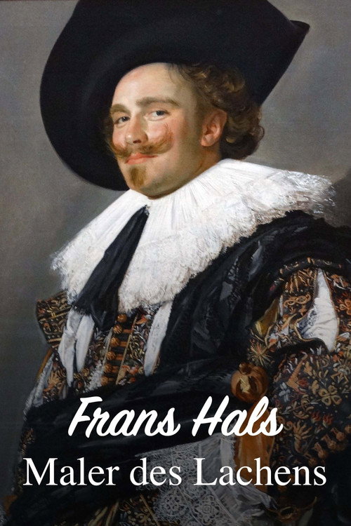 Movie poster for Frans Hals - Maler des Lachens (2024)