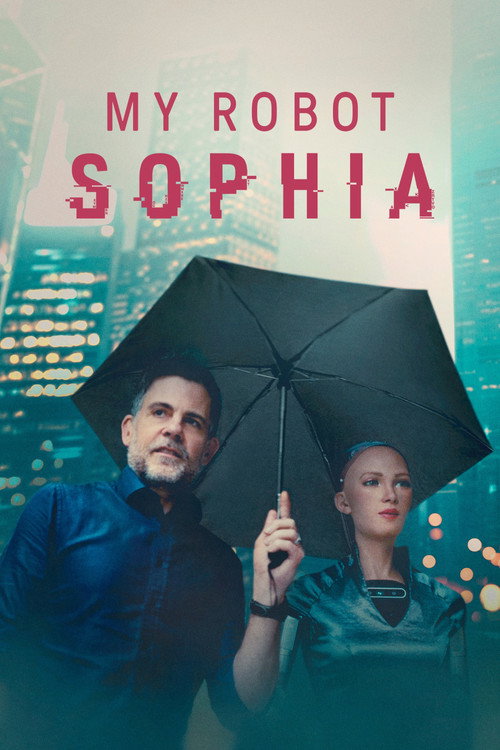 Movie poster for My Robot Sophia (2022)
