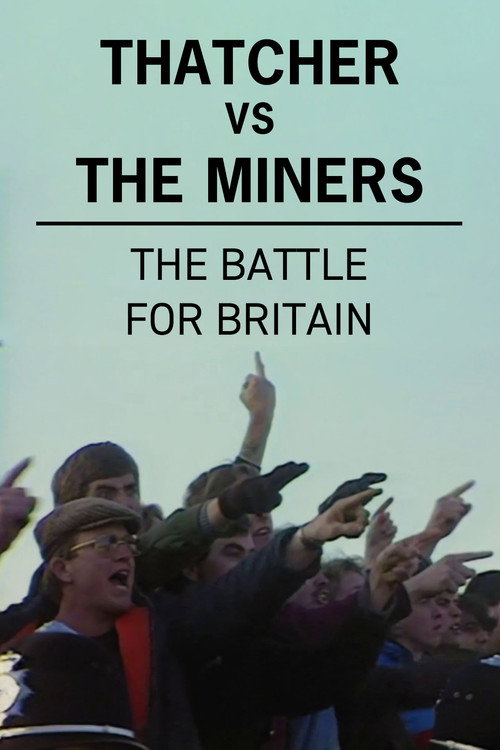 Movie poster for Thatcher vs The Miners: The Battle for Britain (2021)
