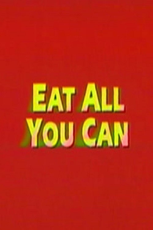 Movie poster for Eat All You Can (1994)