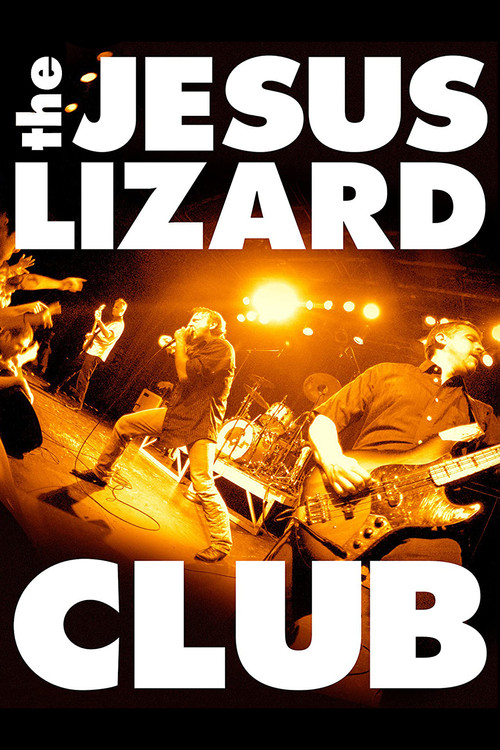 Movie poster for The Jesus Lizard: Club (2011)