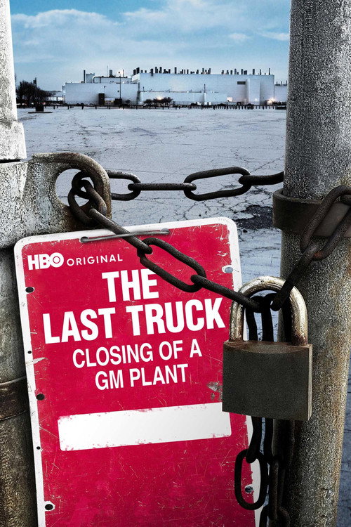 Movie poster for The Last Truck: Closing of a GM Plant (2009)