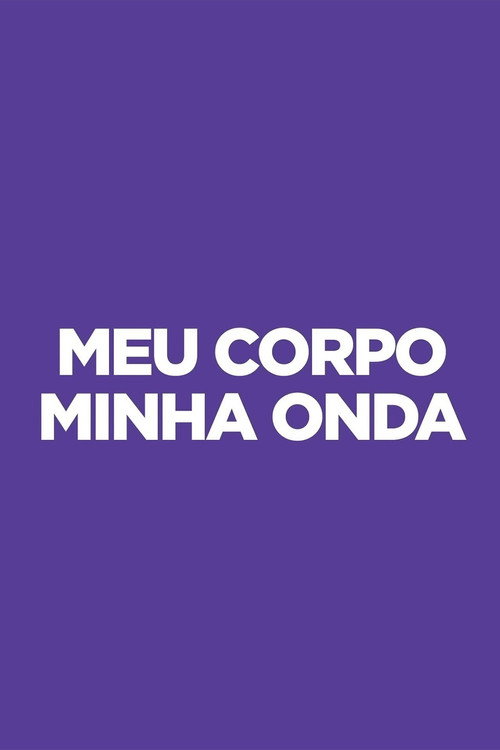 Series poster for Meu Corpo Minha Onda (2021)