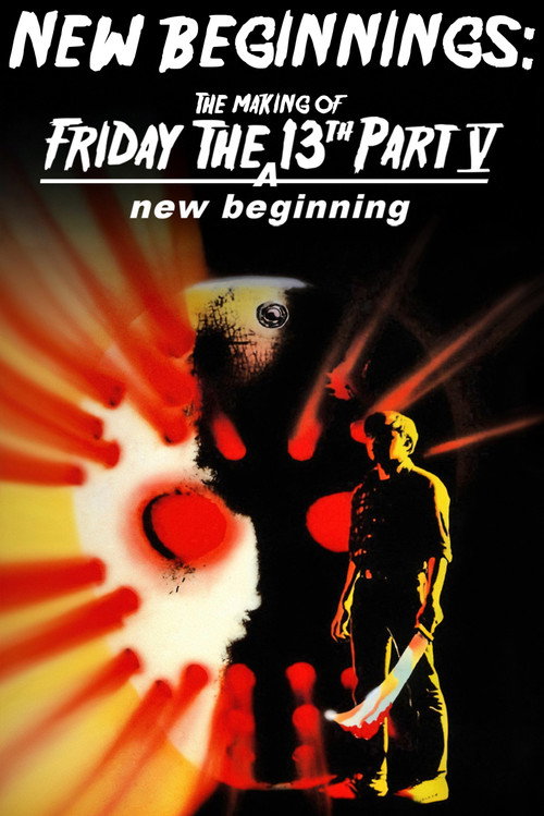 Movie poster for New Beginnings: The Making of Friday the 13th Part V - A New Beginning (2009)