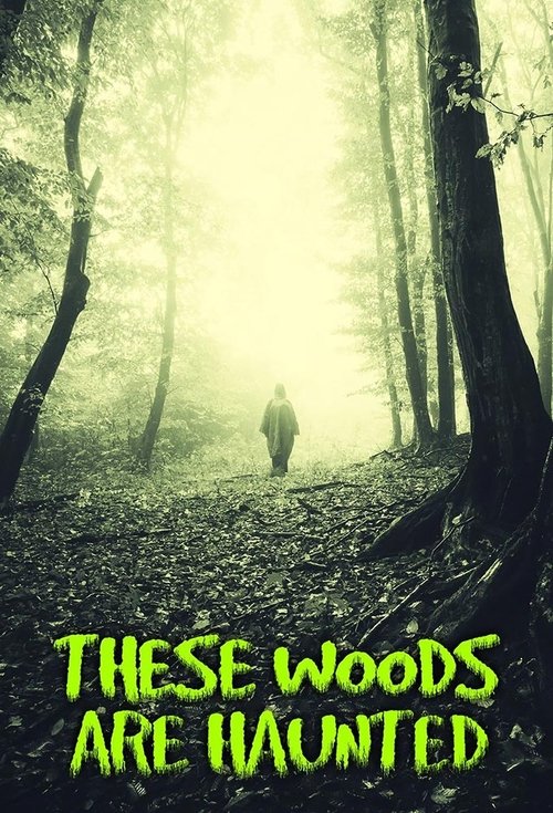 Series poster for These Woods Are Haunted (2018)