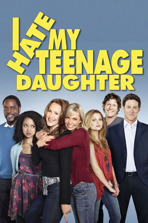 I Hate My Teenage Daughter poster