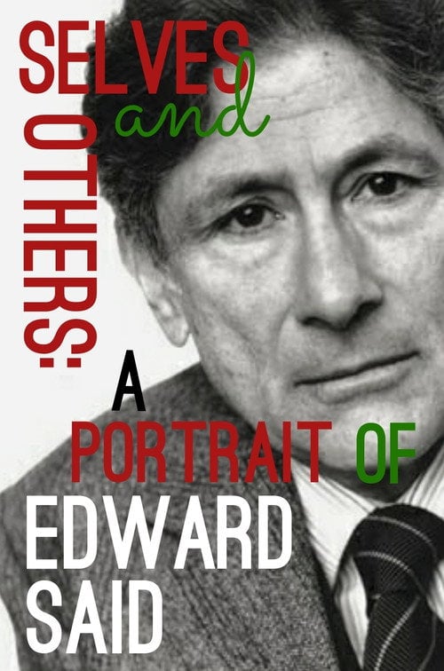 Movie poster for Selves and Others: A Portrait of Edward Said (2004)