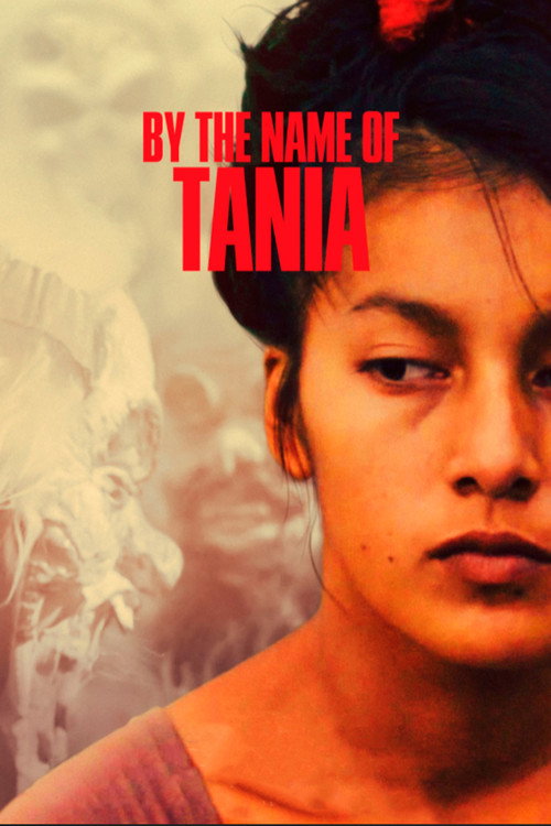 Movie poster for By the Name of Tania (2019)