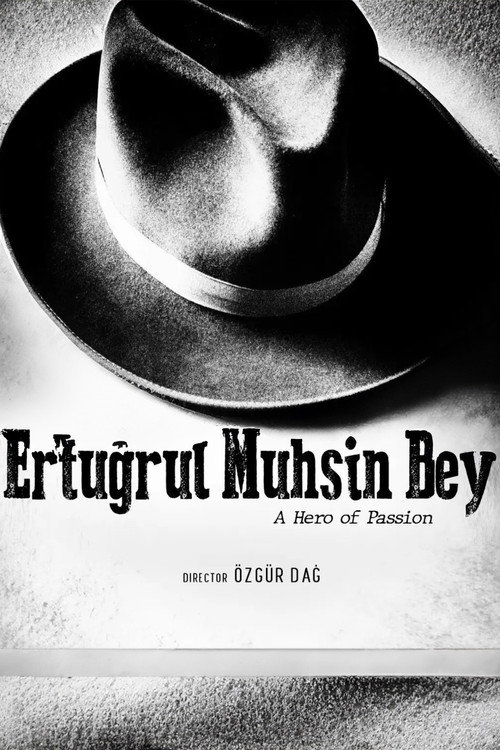 Movie poster for Ertuğrul Muhsin Bey: Bir Tutkunun Kahramanı (2023)